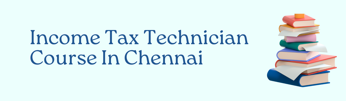 Income Tax Technician Course In Chennai